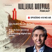 Walking Meeting sobre marketing digital não é existe